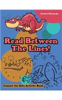 Read Between The Lines! Connect the Dots Activity Book: (English)