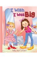 I Wish I Was Big