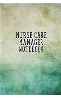 Nurse Care Manager Notebook: Blank Line Journal / Writing Pad / Diary for Nurse Care Managers