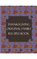 Thanksgiving Original Family Recipes Book