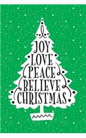 Joy Love Peace Believe Christmas: Christmas Gift Shopping List Planner Book, Holiday Gift Tracker and Organizer, Calendar, Store Receipts, Notes and Ideas, Green