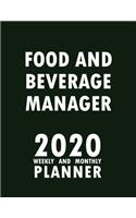 Food And Beverage Manager 2020 Weekly and Monthly Planner: 2020 Planner Monthly Weekly inspirational quotes To do list to Jot Down Work Personal Office Stuffs Keep Tracking Things Motivations Notebook