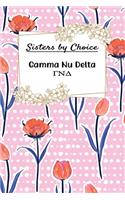 Sisters by Choice Gamma Nu Delta: Gift Planner for Greek Sororities, Sorority Sisters and Alumni