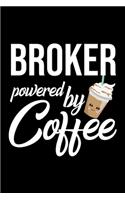 Broker Powered by Coffee: Christmas Gift for Broker - Funny Broker Journal - Best 2019 Christmas Present Lined Journal - 6x9inch 120 pages