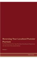 Reversing Your Localized Pustular Psoriasis