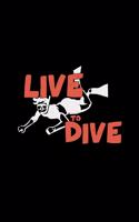 Live to dive: 6x9 freediving - dotgrid - dot grid paper - notebook - notes