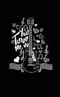 You tune me on
