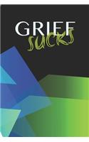 Grief Sucks - A Grief Notebook: A bereavement journal to write in to help you work through grief, loss and anxiety / Neon green edition