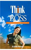 Think Like a Boss
