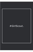 #GirlScout.: Lined Notebook / Journal Gift, 120 Pages, 6x9, Soft Cover, Matte Finish