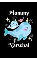 Mommy Narwhal: Notebook For Narwhal Lovers Whale Fans