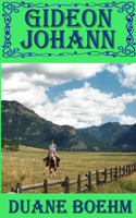 Gideon Johann: (Gideon Johann Western)
