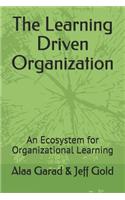 Learning Driven Organization