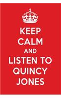 Keep Calm and Listen to Quincy Jones: Quincy Jones Designer Notebook