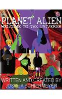 Planet Alien: Welcome to the Universe