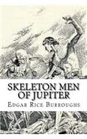 Skeleton Men of Jupiter