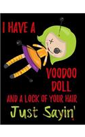 I Have a Voodoo Doll Composition Notebook