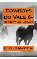 Cowboys do Vale 6 - De Volta Ao Passado