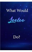 What Would Leeloo Do?