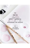 The 2019 Goal-Getting Guidebook for Makers: Goal-Setting and Financial Business Planner for Handmade Shops