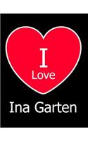 I Love Ina Garten: Large Black Notebook/Journal for Writing 100 Pages, Ina Garten Gift for Women and Men