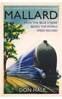 Mallard: How the Blue Streak Broke the World Speed Record