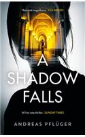 A Shadow Falls