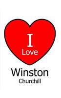 I Love Winston Churchill: Large White Notebook/Journal for Writing 100 Pages, Winston Churchill Gift for Men and Women