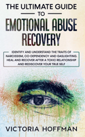 Ultimate Guide to Emotional Abuse Recovery