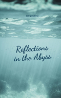 Reflections in the Abyss