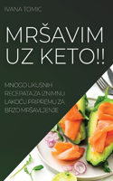 Mrsavim Uz Keto!!