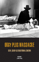 Orgy Plus Massacre, Volume 1 (1950-1956)