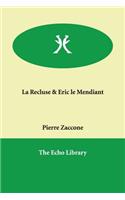 La Recluse & Eric Le Mendiant