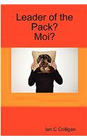 Leader of the Pack - Moi?