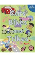 Cars, Bikes and Trikes