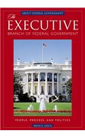 The Executive Branch of Federal Government
