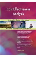 Cost Effectiveness Analysis A Complete Guide - 2020 Edition