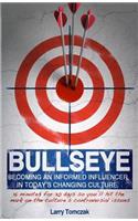 Bullseye: Becoming an Informed Influencer in Today's Changing Culture
