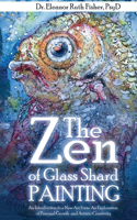 Zen of Glass Shard Painting