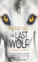 The Last Wolf: (1 Legend of All Wolves)