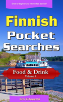 Finnish Pocket Searches - Food & Drink - Volume 5: A set of word search puzzles to aid your language learning(Pocket Languages)