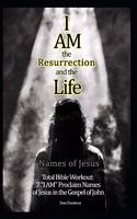 I Am the Resurrection and the Life