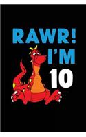 RAWR! I'm 10: Dinosaur Birthday Blank Lined Notebook