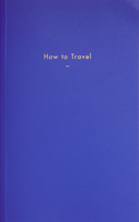 How to Travel