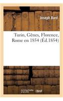 Turin, Gênes, Florence, Rome En 1854