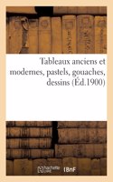 Tableaux Anciens Et Modernes, Pastels, Gouaches, Dessins