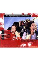 The Digital Photographer's Handbook: Action Photography(Digital Photographer's Handbook S.)