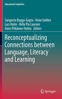 Reconceptualizing Connections Between Language, Literacy and Learning