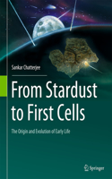 From Stardust to First Cells: The Origin and Evolution of Early Life