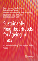 Sustainable Neighbourhoods for Ageing in Place